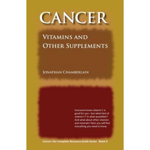 Cancer: Vitamins and Other Supplements Paperback, Long Island Press