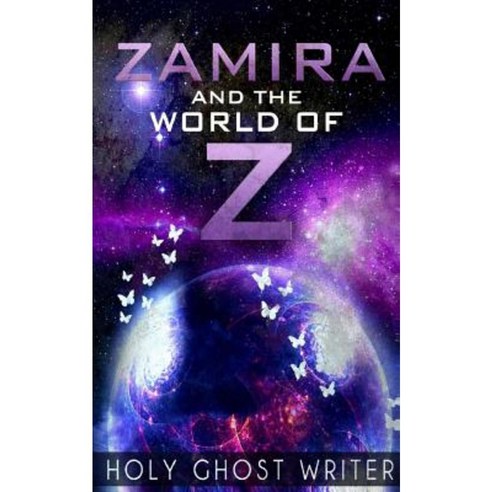 Zamira and the World of Z Paperback, Createspace