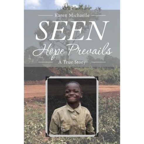 Seen: Hope Prevails Paperback, WestBow Press
