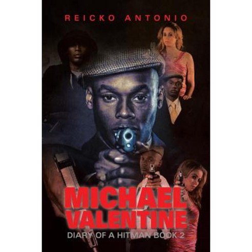 Michael Valentine: Diary of a Hitman Book 2 Paperback, Xlibris