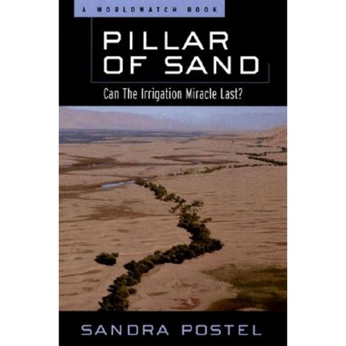 Pillar of Sand: Can the Irrigation Miracle Last? Paperback, W. W. Norton & Company