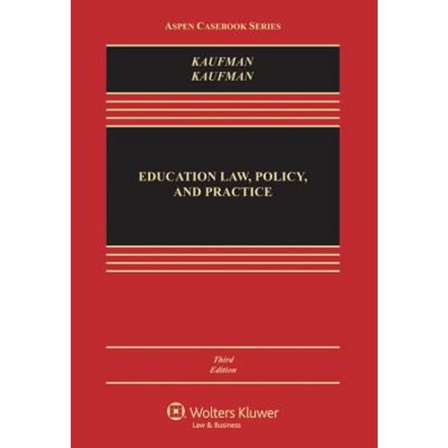 Education Law Policy and Practice: Cases and Materials Hardcover, Aspen Publishers