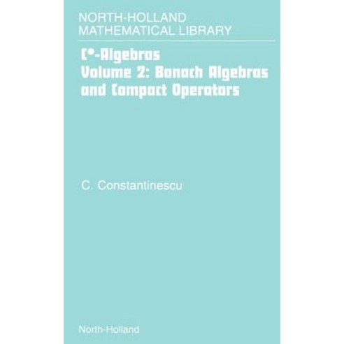 Banach Algebras and Compact Operators Hardcover, North-Holland