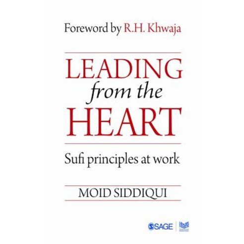 Leading from the Heart: Sufi Principles at Work Paperback, Sage Publications Pvt. Ltd