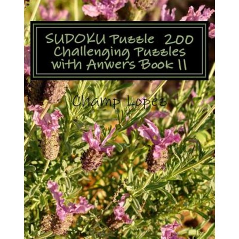 Sudoku Puzzle 200 Challenging Puzzles with Anwers Book 11 Paperback, Createspace Independent Publishing Platform