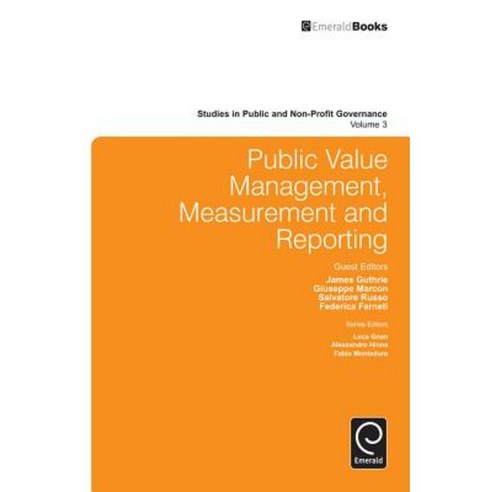 Public Value Management Measurement and Reporting Hardcover, Emerald Group Publishing
