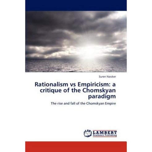 Rationalism Vs Empiricism: A Critique of the Chomskyan Paradigm Paperback, LAP Lambert Academic Publishing