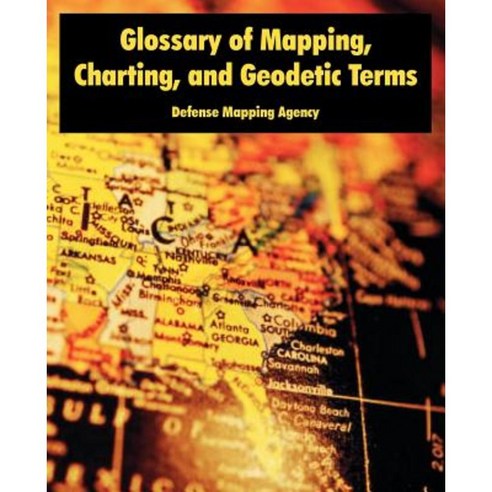 Glossary of Mapping Charting and Geodetic Terms Paperback, University Press of the Pacific