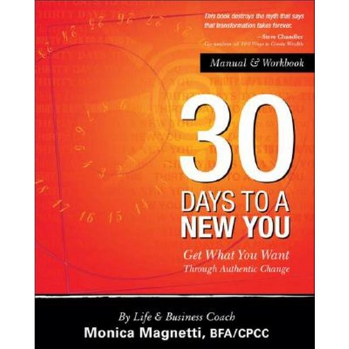 30 Days to a New You: Get What You Want Through Authentic Change Paperback, Robert Reed Publishers