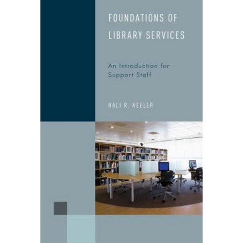 Foundations of Library Services: An Introduction for Support Staff Paperback, Rowman & Littlefield Publishers