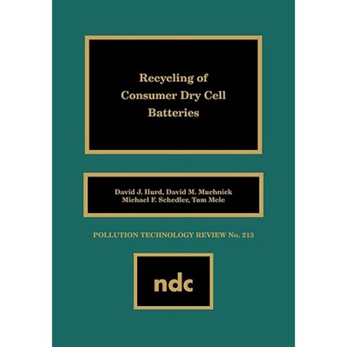 Recycling of Consumer Dry Cell Batteries Hardcover, William Andrew