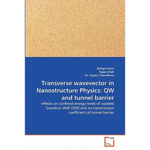 Transverse Wavevector in Nanostructure Physics: Qw and Tunnel Barrier Paperback, VDM Verlag