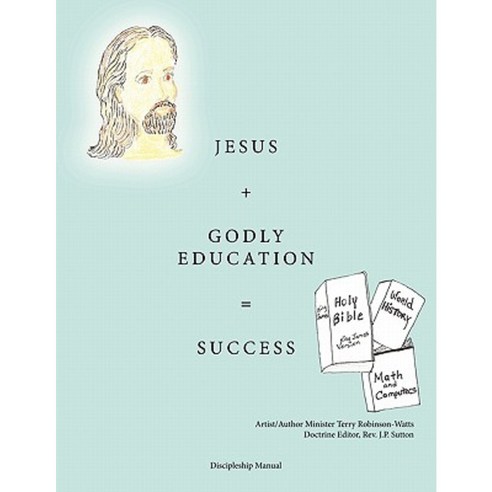 Jesus + Godly Education = Success Paperback, Authorhouse
