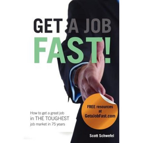 Get a Job Fast Paperback, Scott Schwefel