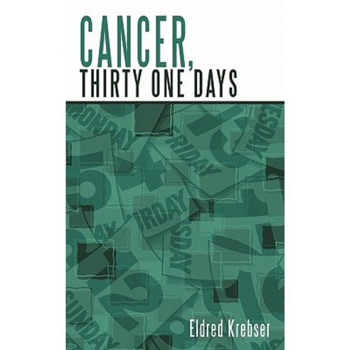 Cancer Thirty One Days. Paperback, Authorhouse