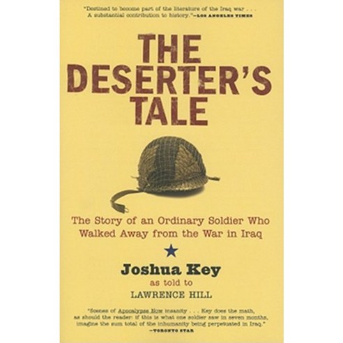 The Deserter''s Tale: The Story of an Ordinary Soldier Who Walked Away ...