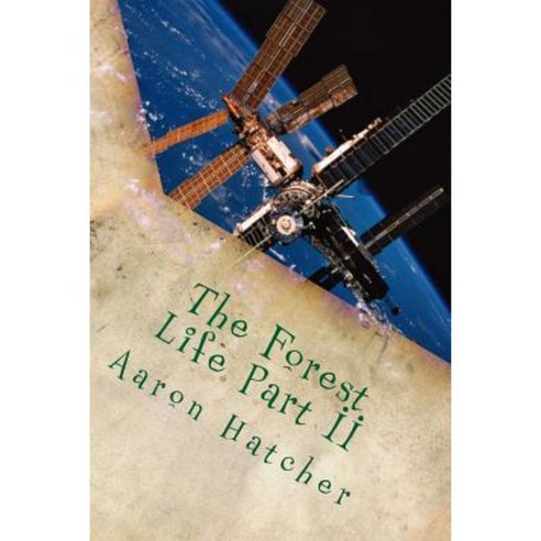 The Forest Life Part II Paperback, Createspace