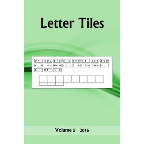 Letter Tiles: Volume 5 2016 Paperback, Createspace Independent Publishing Platform