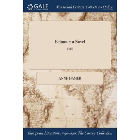 Belmour: A Novel; Vol.II Paperback, Gale Ncco, Print Editions