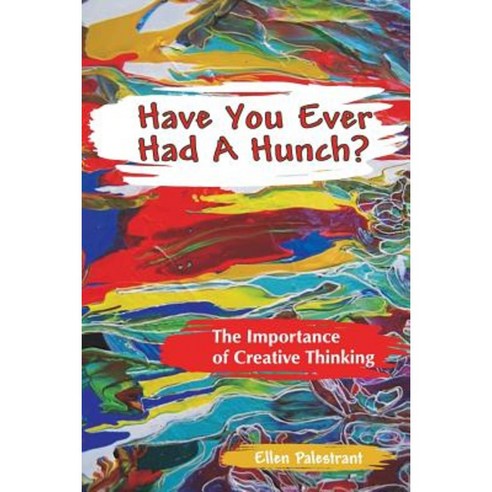 Have You Ever Had a Hunch? Paperback, Epcreative Enterprises