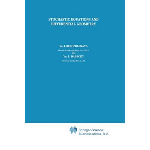 Stochastic Equations and Differential Geometry Paperback, Springer
