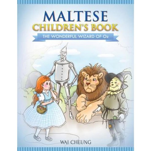 Maltese Children''s Book: The Wonderful Wizard of Oz Paperback, Createspace Independent Publishing Platform