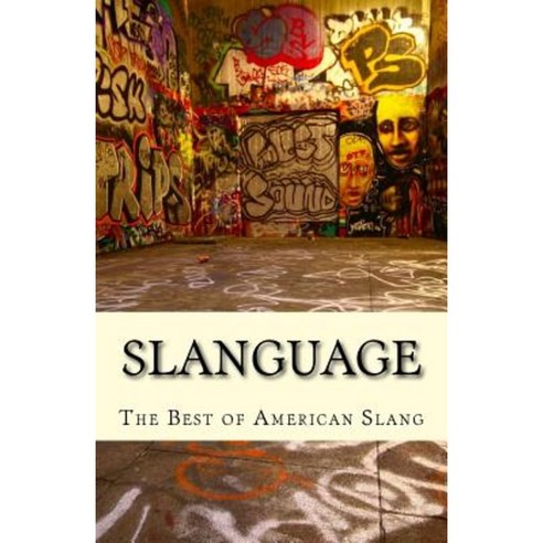 Slanguage: Informal English Spoken Paperback, Createspace Independent ...