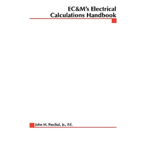 EC&M''s Electrical Calculations Handbook Paperback, Tab Books