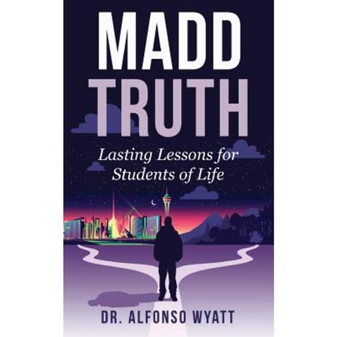 Madd Truth: Lasting Lessons for Students of Life Paperback, Strategic Destiny