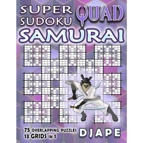 Super Quad Sudoku Samurai Paperback, Createspace Independent Publishing Platform