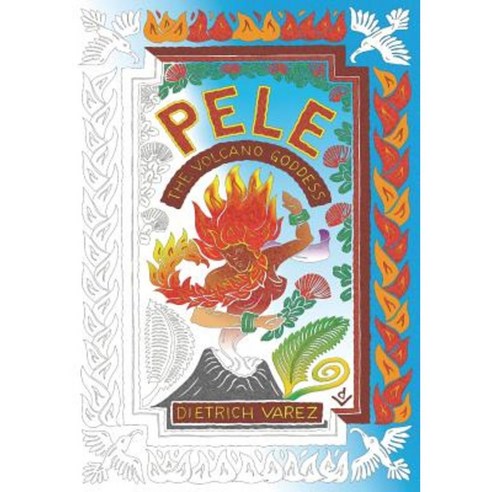 Pele: The Volcano Goddess Paperback, Lolo Loves It LLC