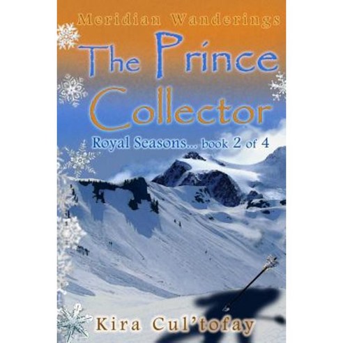 The Prince Collector: Royal Seasons Book 2 Paperback, Createspace Independent Publishing Platform