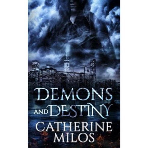 Demons and Destiny Paperback, Catherine Milos