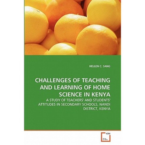 Challenges of Teaching and Learning of Home Science in Kenya Paperback, VDM Verlag
