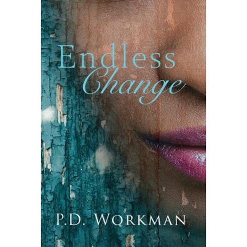 Endless Change Paperback, P.D. Workman