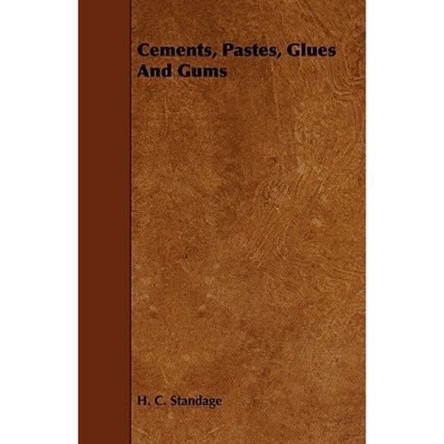 Cements Pastes Glues and Gums Paperback, Foley Press