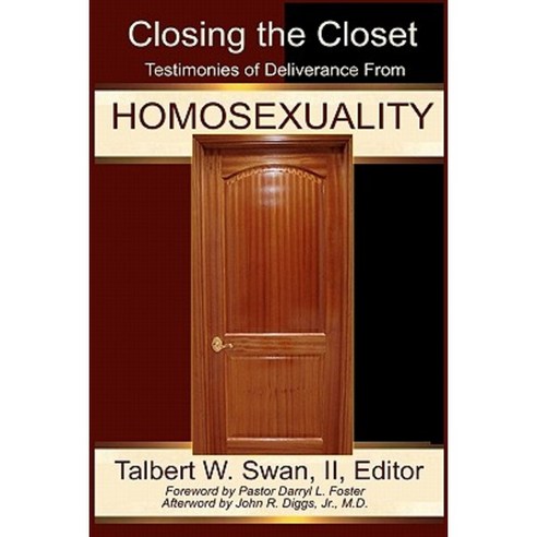 Closing the Closet: Testimonies of Deliverance from Homosexuality Paperback, Solid Rock Books