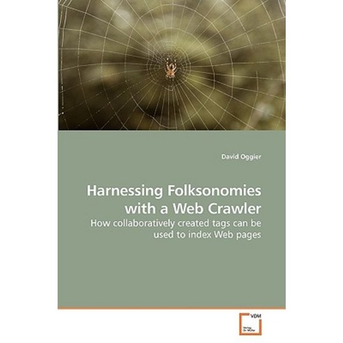 Harnessing Folksonomies with a Web Crawler Paperback, VDM Verlag