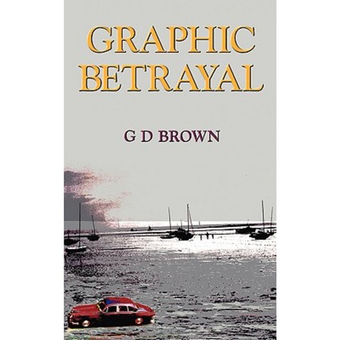 Graphic Betrayal Paperback, Trafford Publishing