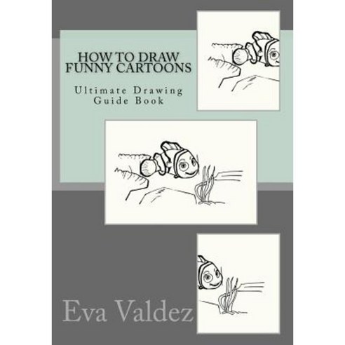 How to Draw Funny Cartoons: Ultimate Drawing Guide Book Paperback, Createspace Independent Publishing Platform