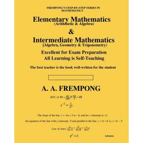 Elementary Mathematics & Intermediate Mathematics: (Arithmetic Algebra Geometry & Trigonometry) Paperback, Yellowtextbooks.com