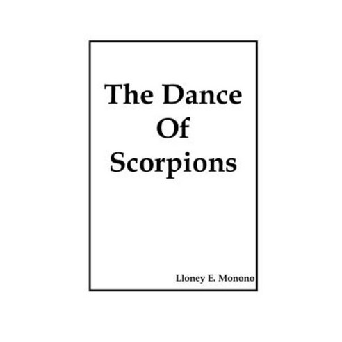 The Dance of Scorpions Paperback, Lulu Press