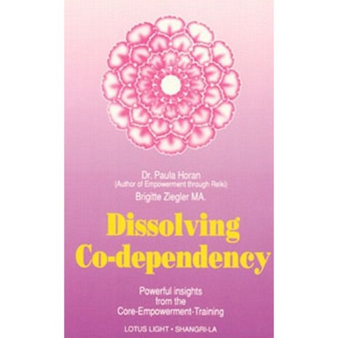 Dissolving Co-Dependency Paperback, Lotus Press (WI)