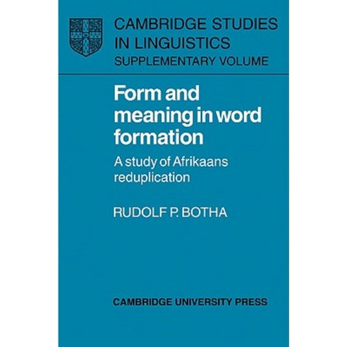 Form and Meaning in Word Formation: A Study of Afrikaans Reduplication Paperback, Cambridge University Press