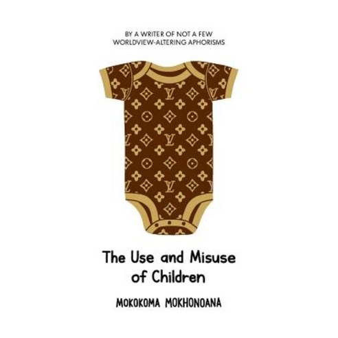 The Use and Misuse of Children Paperback, Sekoala Publishing Company (Pty) Ltd