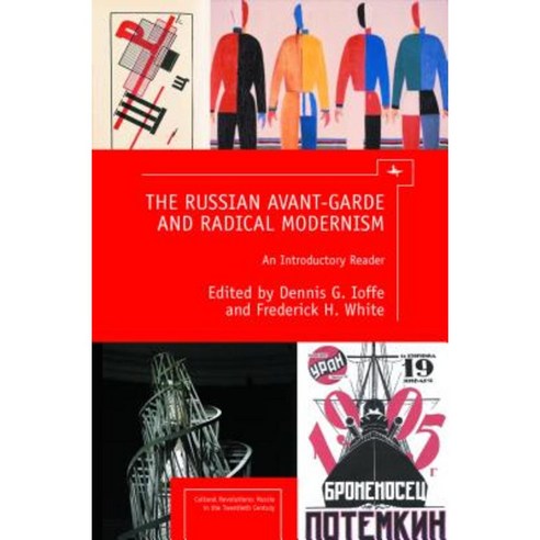 The Russian Avant-Garde and Radical Modernism: An Introductory Reader Paperback, Academic Studies Press