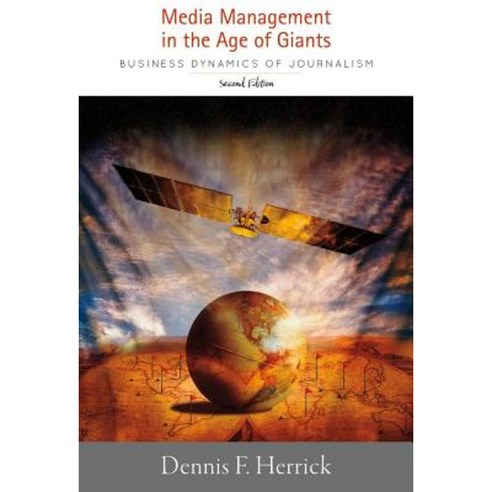 Media Management in the Age of Giants: Business Dynamics of Journalism Second Edition Paperback, University of New Mexico Press