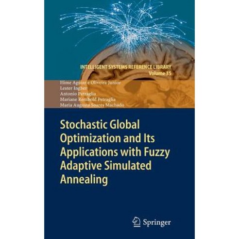 Stochastic Global Optimization and Its Applications with Fuzzy Adaptive Simulated Annealing Hardcover, Springer