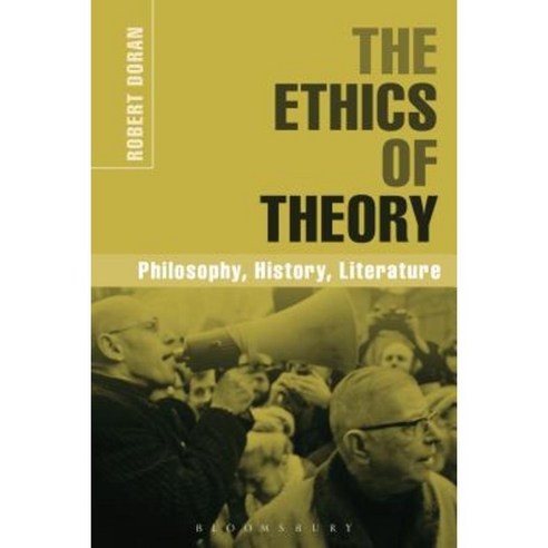 The Ethics of Theory: Philosophy History Literature Hardcover, Bloomsbury Academic