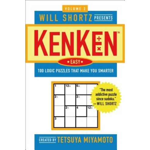 Will Shortz Presents Kenken Easy Volume 2: 100 Logic Puzzles That Make You Smarter Paperback, Griffin
